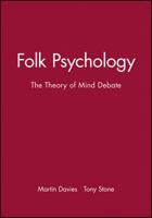 Folk Psychology: The Theory of Mind Debate (Readings in Mind and Language, No 3) 0631195157 Book Cover