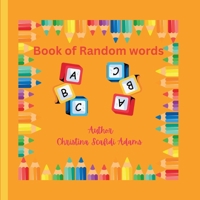 Random Word's A-Z: Random Word's A-Z Early Learning B0DTPG2M8C Book Cover