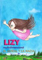 LIZY multidimensional: El Astral Y La NADA 1790884284 Book Cover