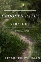 Crooked Paths Straight (The Newburg Chronicles) 1732652287 Book Cover