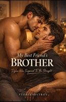 My Best Friend’s Brother Dylan: Troy In Paris B0GYKYFVPD Book Cover