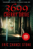 3699 Cherry Drive: A Derek Sloan Novel (Paranormal Private Eye Series) 1959020099 Book Cover