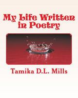 My Life Written in Poetry 1725913372 Book Cover
