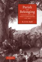 Parish and Belonging: Community, Identity and Welfare in England and Wales, 1700-1950 0521110750 Book Cover