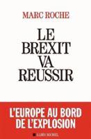 Le Brexit va réussir (French Edition) 2226402217 Book Cover