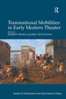 Transnational Mobilities in Early Modern Theater 1409468291 Book Cover