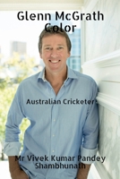 Glenn McGrath Color: Australian Cricketer B09Q358JSV Book Cover