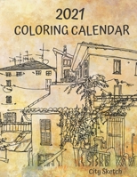 2021 Coloring Calendar: 2021 Monthly Calendar with beautiful sketches of European Cities B08JZ9M8HC Book Cover