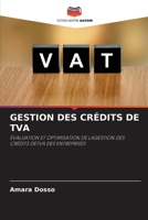 GESTION DES CRÉDITS DE TVA: ÉVALUATION ET OPTIMISATION DE LAGESTION DES CRÉDITS DETVA DES ENTREPRISES 6204161172 Book Cover