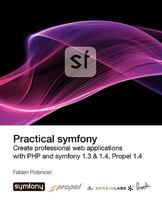 Practical Symfony 1.3 & 1.4 for Propel 2918390151 Book Cover