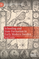 Schooling and State Formation in Early Modern Sweden 303056665X Book Cover