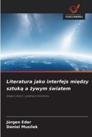 Literatura jako interfejs miedzy sztuka a zywym swiatem (Polish Edition) 6209159834 Book Cover