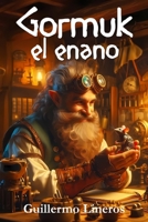 Gormuk el enano (Spanish Edition) B0DH1ZBJNW Book Cover
