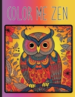 Color Me Zen: An adult coloring book for relaxation B0C1JB5HSW Book Cover
