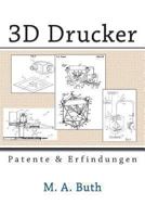 3D Drucker: Patente und Erfindungen 1492369799 Book Cover