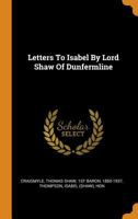 Letters To Isabel By Lord Shaw Of Dunfermline 1018648321 Book Cover