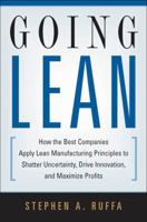 Going Lean: How the Best Companies Apply Lean Manufacturing Principles to Shatter Uncertainty, Drive Innovation, and Maximize Profits 081441057X Book Cover