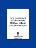 Farm Records And The Production Of Clean Milk At Moundsmere 1246541564 Book Cover