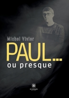 Paul... ou presque B0CKKDVTZT Book Cover