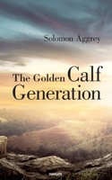 The Golden Calf Generation 399131746X Book Cover