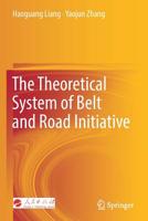 The Theoretical System of Belt and Road Initiative 9811377030 Book Cover