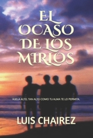 EL OCASO DE LOS MIRLOS: VUELA ALTO, TAN ALTO COMO TU ALMA TE LO PERMITAN B0C1DHYF69 Book Cover