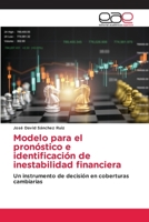 Modelo para el pronóstico e identificación de inestabilidad financiera 6202119721 Book Cover