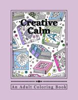 Creative Calm: A Relaxing Color Therapy Book 1523246189 Book Cover