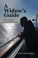 A Widow's Guide: My Journey through Insanity to Victory and Still I Press B0CL8TF59Q Book Cover