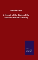 A Memoir of the States of the Southern Maratha Country B0BM8FHN2K Book Cover