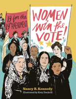 Women Win the Vote!: 19 for the 19th Amendment 1324004142 Book Cover