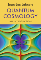Quantum Cosmology: An Introduction 1009516809 Book Cover
