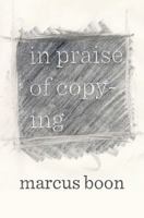 In Praise of Copying 0674047834 Book Cover