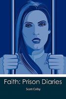 Faith: Prison Diaries 1452841101 Book Cover