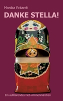 Danke Stella!: Ein aufklärendes Heb-Ammenmärchen 3347270495 Book Cover