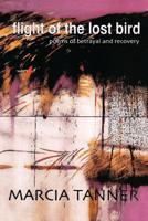 Flight of the Lost Bird: Poems of Betrayal and Recovery 1439249318 Book Cover