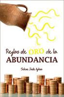 Reglas de Oro de la Abundancia 8495645947 Book Cover