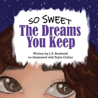 So Sweet the Dreams You Keep B0CT83MVXW Book Cover