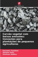 Carvão vegetal com baixas emissões: Inovações para plantações de pequenos agricultores (Portuguese Edition) 6203249882 Book Cover
