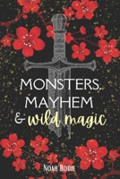 Monsters, Mayhem & Wild Magic: Book 1 of the Hexed and Hunted Series B0G876RXMQ Book Cover