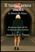 Il tunnel senza uscita: La Storia di Alina B0FDKTJCRN Book Cover