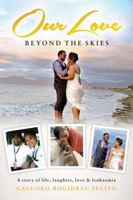 Our Love Beyond the Skies: A story of life, laughter, love and leukaemia 9829816516 Book Cover