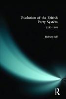Evolution of the British Party System: 1885-1940 0582381762 Book Cover