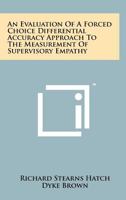 Evaluation of a Forced-choice Differential Accuracy Approach to the Measurement of Supervisoy Empathy 1015240232 Book Cover