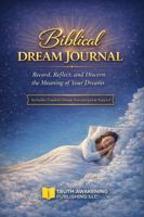 Biblical Dream Journal: Record, Reflect and Discern the Meaning of Your Dreams B0GYF6HX1Y Book Cover