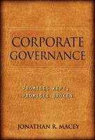 Corporate Governance: Promises Kept, Promises Broken 0691129991 Book Cover