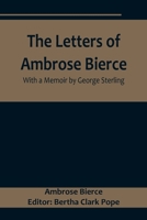 The Letters of Ambrose Bierce 1530909279 Book Cover