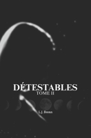 DÉTESTABLES: tome 2 (French Edition) B0GL1RTVV7 Book Cover