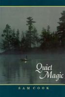 Quiet Magic (Outdoor Essays & Reflections) 0938586173 Book Cover