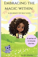 Embracing the Magic Within: A Journey of Self-Love B0C9GJ1Q1S Book Cover